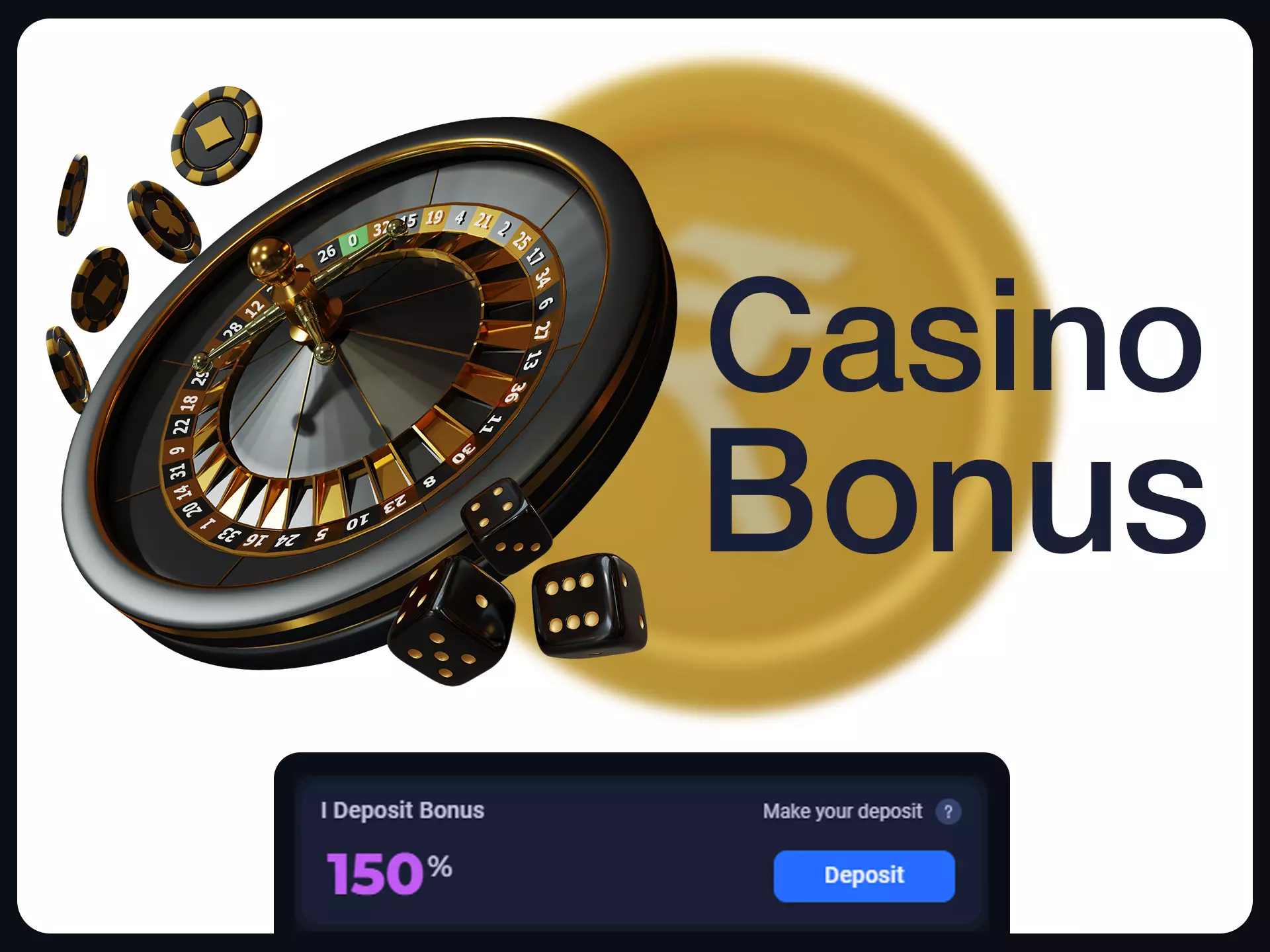 Get your casino bonus after first deposit.