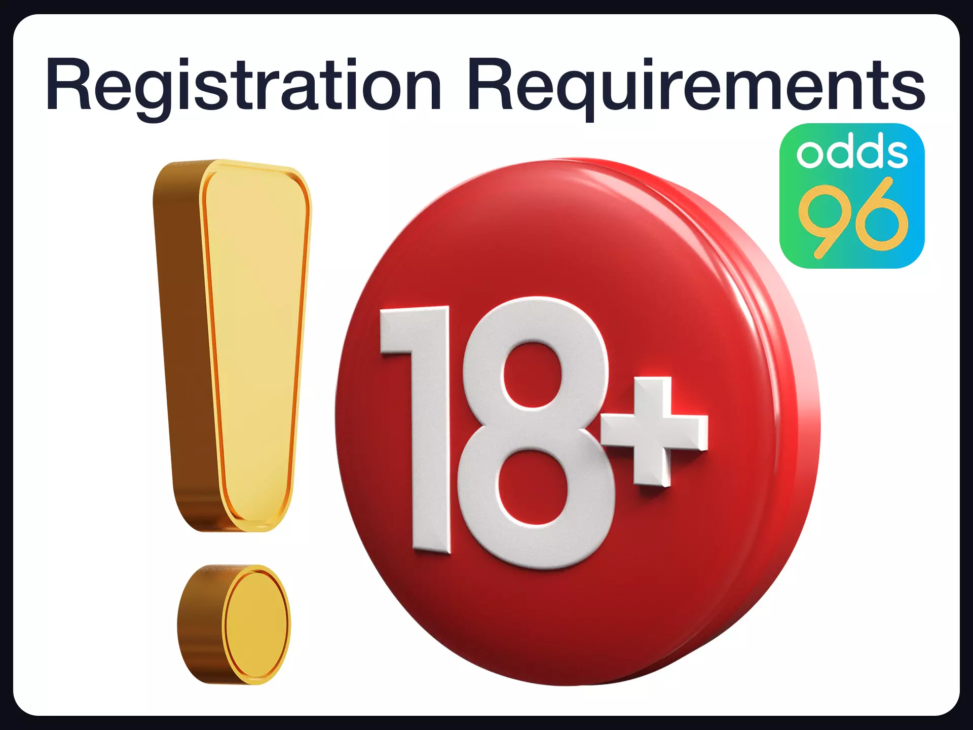 Check for registration requirements.